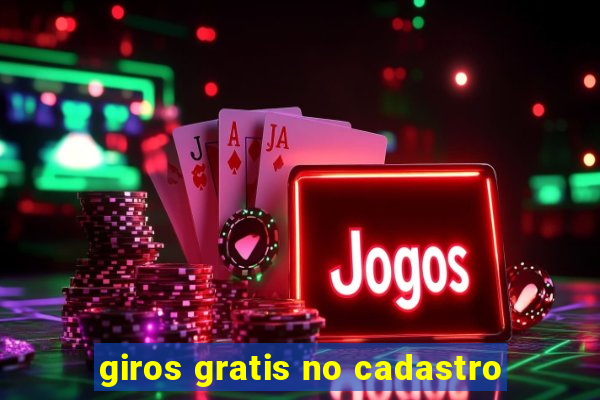 giros gratis no cadastro